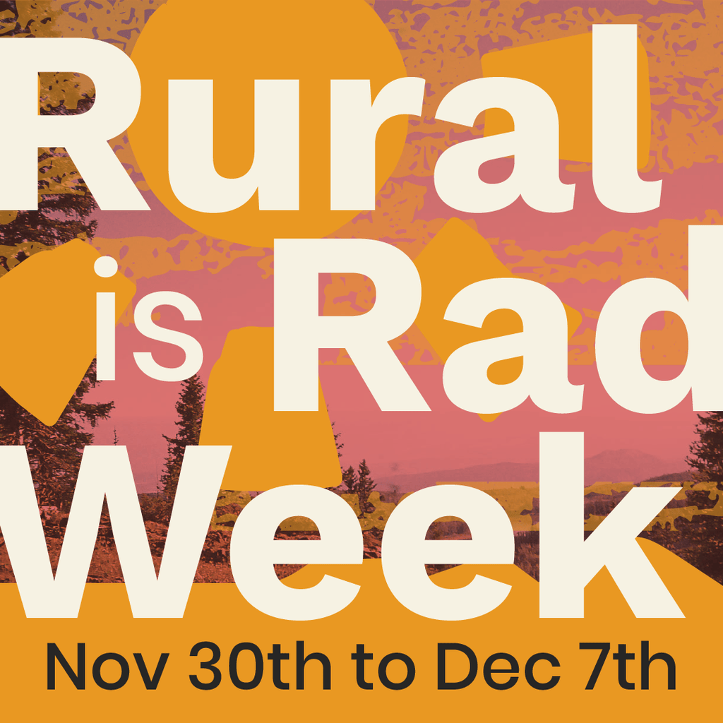 Celebrate Rural is Rad Week with Us and Our Rad, Rural Pals!